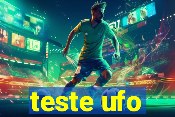 teste ufo